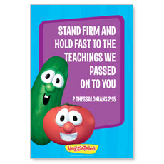 VeggieTales 2 Thes 2:15 